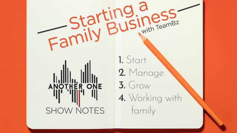 Starting A Family Business Show Notes